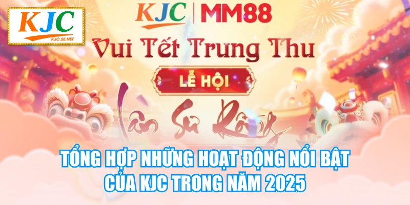 Tổng Hợp Những Hoạt Động Nổi Bật Của KJC Trong Năm 2025